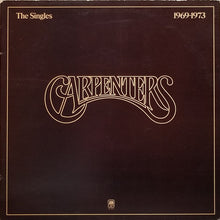 Laden Sie das Bild in den Galerie-Viewer, Carpenters : The Singles 1969-1973 (LP, Album, Comp, RE, Ind)
