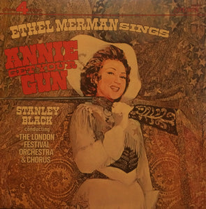 Ethel Merman With The London Festival Orchestra & Chorus* : Ethel Merman Sings "Annie Get Your Gun" (LP, Album)