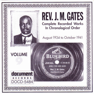 Rev. J. M. Gates : Complete Recorded Works In Chronological Order Volume 9 (August 1934 To October 1941) (CD, Comp)