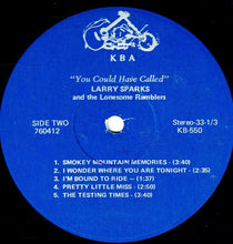 Load image into Gallery viewer, Larry Sparks And The Lonesome Ramblers : You Could Have Called (LP, Album)
