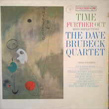 Load image into Gallery viewer, The Dave Brubeck Quartet : Time Further Out (Miro Reflections) (LP, Album, Mono, 6-E)
