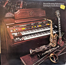 Laden Sie das Bild in den Galerie-Viewer, Rollie Hudson, Jim Levesque, Dennis Hinman, Debbie Culbertson, Alden Skinner, Tracy Hammer : Record Breaking Performances Featuring The Yamaha Electone 7000 (LP, Album)
