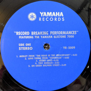 Rollie Hudson, Jim Levesque, Dennis Hinman, Debbie Culbertson, Alden Skinner, Tracy Hammer : Record Breaking Performances Featuring The Yamaha Electone 7000 (LP, Album)