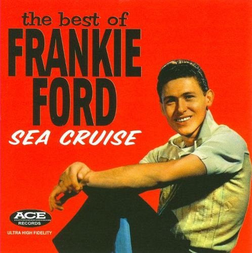 Frankie Ford : Sea Cruise: The Best Of (CD, Comp)