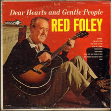 Laden Sie das Bild in den Galerie-Viewer, Red Foley : Dear Hearts And Gentle People (LP, Album, Mono, Pin)
