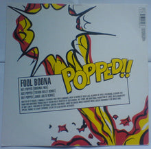 Load image into Gallery viewer, Fool Boona : Popped (12", Single)
