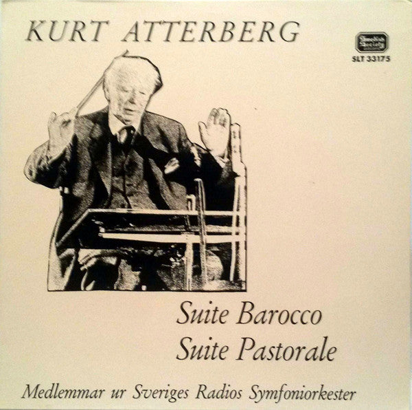 Kurt Atterberg, Medlemmar Ur Sveriges Radios Symfoniorkester* : Suite Barocco / Suite Pastorale (LP)