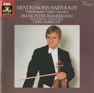 Felix Mendelssohn-Bartholdy, Frank Peter Zimmermann, Radio-Symphonie-Orchester Berlin, Gerd Albrecht : Violinkonzerte • Violin Concertos (CD)