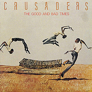 Crusaders* : The Good And Bad Times (LP, Album, Pin)