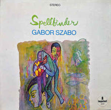 Laden Sie das Bild in den Galerie-Viewer, Gabor Szabo : Spellbinder (LP, Album, Mon)
