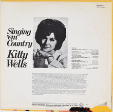 Laden Sie das Bild in den Galerie-Viewer, Kitty Wells : Singing 'Em Country (LP, Album, Ind)
