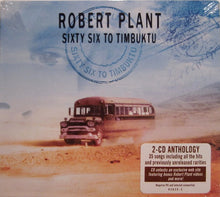 Laden Sie das Bild in den Galerie-Viewer, Robert Plant : Sixty Six To Timbuktu (2xCD, Comp, Dig)
