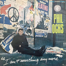 Load image into Gallery viewer, Phil Ochs : I Ain't Marching Anymore (LP, Album, RE, Pit)
