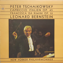 Load image into Gallery viewer, Peter Tschaikowsky*, Leonard Bernstein, New Yorker Philharmoniker* : Capriccio Italien op. 45 / Francesca Da Rimini op. 32 (LP)

