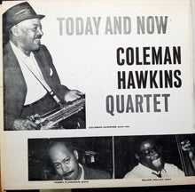 Load image into Gallery viewer, Coleman Hawkins Quartet : Today And Now (LP, Album, Mono, Gat)

