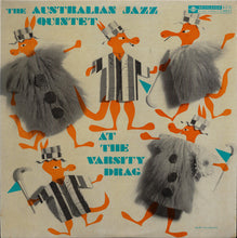 Laden Sie das Bild in den Galerie-Viewer, The Australian Jazz Quintet : The Australian Jazz Quintet At The Varsity Drag (LP, Album, Mono, Res)
