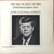 Load image into Gallery viewer, BBC Telecast* : That Was The Week That Was: The British Broadcasting Corporation's Tribute To John Fitzgerald Kennedy (LP, Pin)

