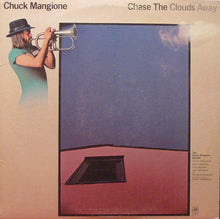 Laden Sie das Bild in den Galerie-Viewer, Chuck Mangione : Chase The Clouds Away (LP, Album, Ter)
