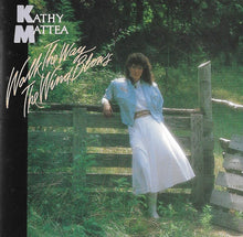 Load image into Gallery viewer, Kathy Mattea : Walk The Way The Wind Blows (CD, Album)
