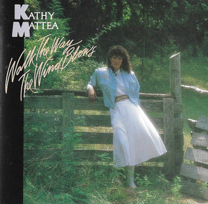 Kathy Mattea : Walk The Way The Wind Blows (CD, Album)