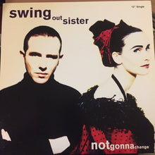 Load image into Gallery viewer, Swing Out Sister : Notgonnachange (12", Single)
