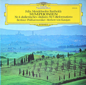 Felix Mendelssohn Bartholdy* — Berliner Philharmoniker · Herbert von Karajan : Symphonien Nr.4 »Italienische« · »Italian« · Nr.5 »Reformation« (LP)