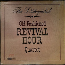 Charger l&#39;image dans la galerie, Old Fashioned Revival Hour Quartet : The Distinguished Old Fashioned Revival Hour Quartet (LP)
