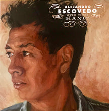 Load image into Gallery viewer, Alejandro Escovedo : With These Hands (2xLP, Ltd, Num)
