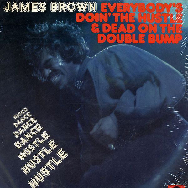 James Brown : Everybody's Doin' The Hustle & Dead On The Double Bump (LP, Album)