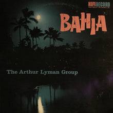 Laden Sie das Bild in den Galerie-Viewer, Arthur Lyman : Bahia (LP, Album, Mono)
