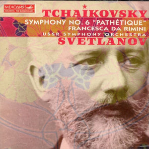 Tchaikovsky*, Evgeni Svetlanov : Symphony No. 6 "Pathétique" - Francesca Da Rimini - USSR Symphony Orchestra (CD, Comp)