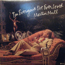 Load image into Gallery viewer, Martin Mull : I'm Everyone I've Ever Loved (LP, Album, San)
