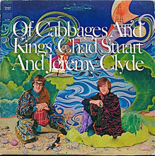 Load image into Gallery viewer, Chad Stuart And Jeremy Clyde* : Of Cabbages And Kings (LP, Album, San)
