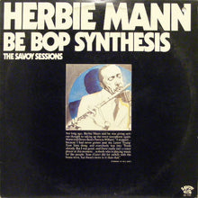 Laden Sie das Bild in den Galerie-Viewer, Herbie Mann : Be Bop Synthesis (LP, Album, Mono, RE)
