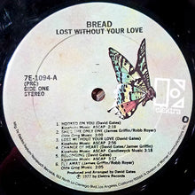 Laden Sie das Bild in den Galerie-Viewer, Bread : Lost Without Your Love (LP, Album, Gat)
