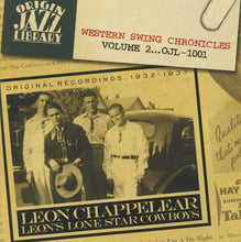 Laden Sie das Bild in den Galerie-Viewer, Leon Chappelear / Leon&#39;s Lone Star Cowboys* : Original Recordings, 1932 - 1937 (CD, Comp)
