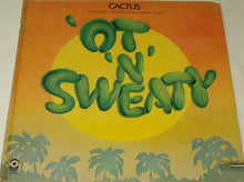 Laden Sie das Bild in den Galerie-Viewer, Cactus (3) : 'Ot 'N' Sweaty (LP, Album, Pre)

