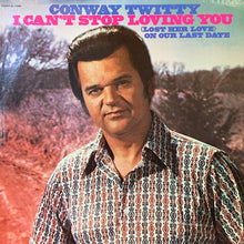 Load image into Gallery viewer, Conway Twitty : I Can't Stop Loving You / (Lost Her Love) On Our Last Date (LP, Album, Club, Jac)
