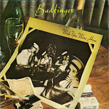 Load image into Gallery viewer, Badfinger : Wish You Were Here (LP, Album, Ter)
