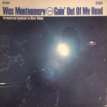Charger l&#39;image dans la galerie, Wes Montgomery : Goin&#39; Out Of My Head (LP, Album, RE)

