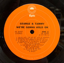 Charger l'image dans la galerie, George &amp; Tammy* : We're Gonna Hold On (LP, Album, Ter)
