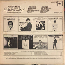 Laden Sie das Bild in den Galerie-Viewer, Johnny Mathis : Romantically (LP, Album, Mono, Ter)
