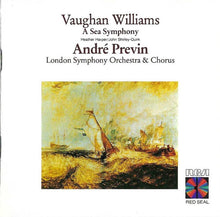 Load image into Gallery viewer, Ralph Vaughan Williams - Heather Harper, John Shirley-Quirk, André Previn, London Symphony Orchestra &amp; Chorus* : A Sea Symphony (CD, Album, RE, RM)
