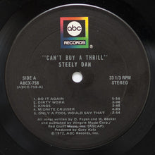 Load image into Gallery viewer, Steely Dan : Can&#39;t Buy A Thrill (LP, Album, Ter)
