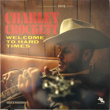 Laden Sie das Bild in den Galerie-Viewer, Charley Crockett : Welcome To Hard Times (LP, Album)
