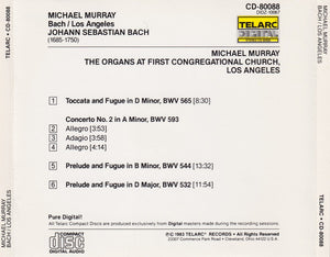 Michael Murray (4) / Johann Sebastian Bach : Toccata & Fugue In D Minor, Prelude & Fugue In B Minor, Concerto No. 2 In A Minor, Prelude & Fugue In D Major / The Organs At First Congregational Church, Los Angeles (CD, Album)