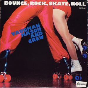 Vaughan Mason And Crew* : Bounce, Rock, Skate, Roll (LP, Album, Pit)