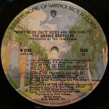 Laden Sie das Bild in den Galerie-Viewer, The Doobie Brothers : What Were Once Vices Are Now Habits (LP, Album)
