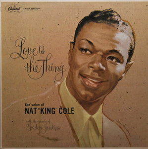 Nat "King" Cole* : Love Is The Thing (LP, Album, Mono, RP)