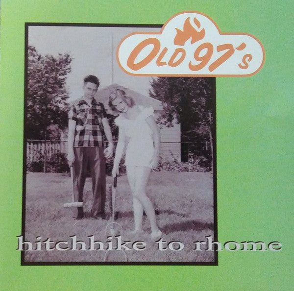 Old 97's : Hitchhike To Rhome (CD, Album)